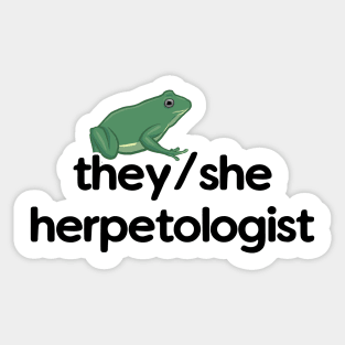 They/She Herpetologist - Frog Design Sticker